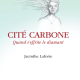 Couverture du roman Cité carbone de Jacinthe Laforte